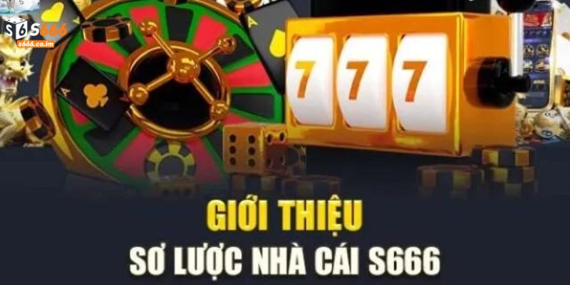 S666 - Link Vào S666 Mới Nhất | Trang Chủ S666 28 Giới thiệu thương hiệu cá cược đáng trải nghiệm S666