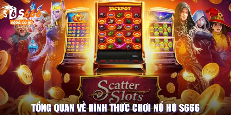 Nổ Hũ S666 - Quay Hũ Nhận Cơ Hội Rinh Nhiều Thưởng Lớn 1 Tìm hiểu thêm về trò chơi slot tại hệ thống S666